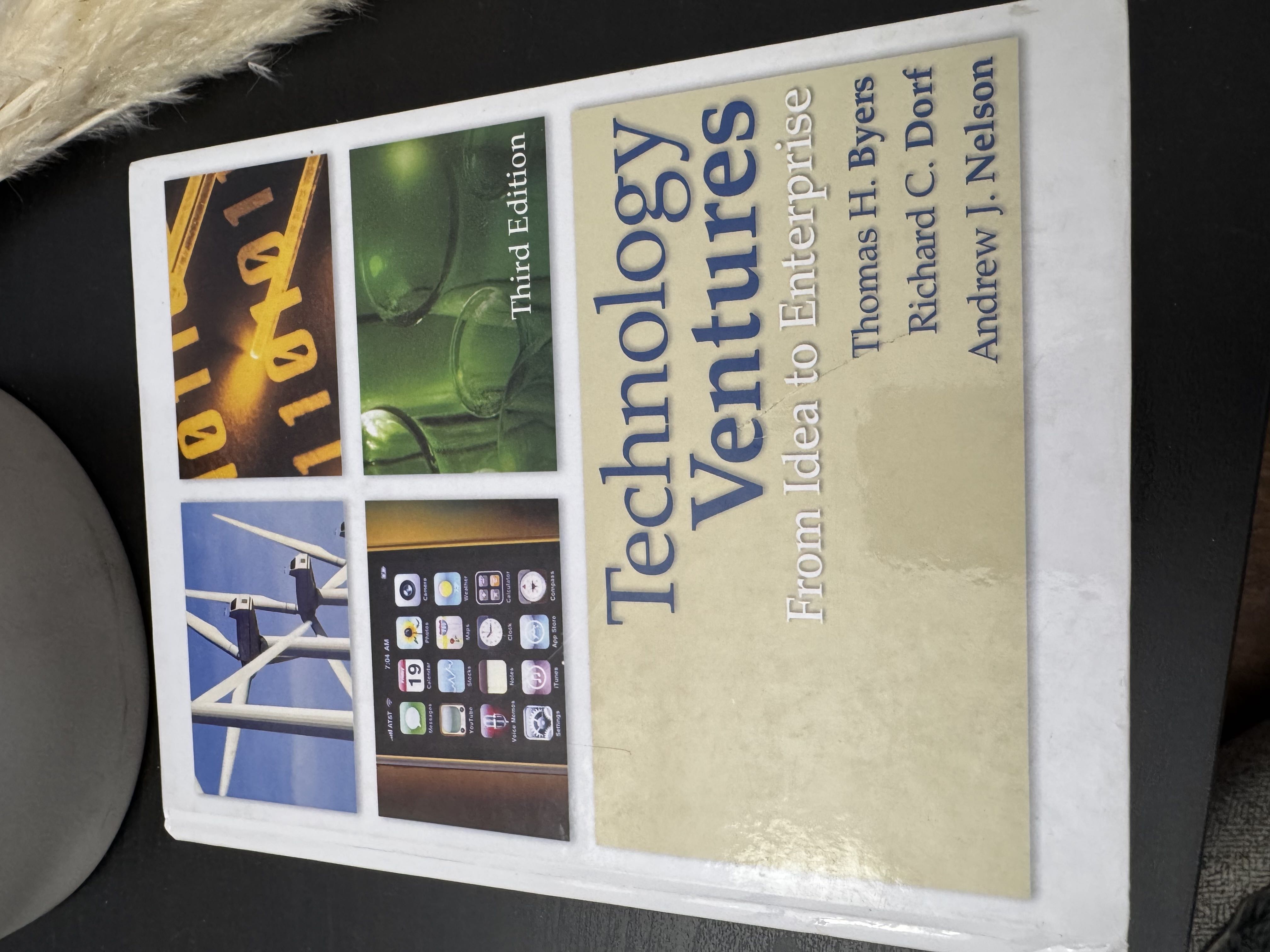 Technology Ventures: From Idea to Enterprise - 3rd Ed.
